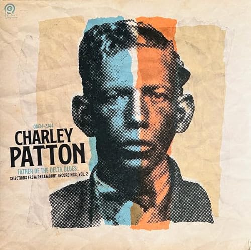 Charley Patton - Vol. 2 The Father Of Delta Blues: Selections From Paramount Recordings [RSD 11.28.25] |