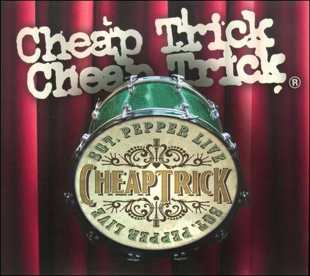 Cheap Trick - SGT. PEPPER LIVE |