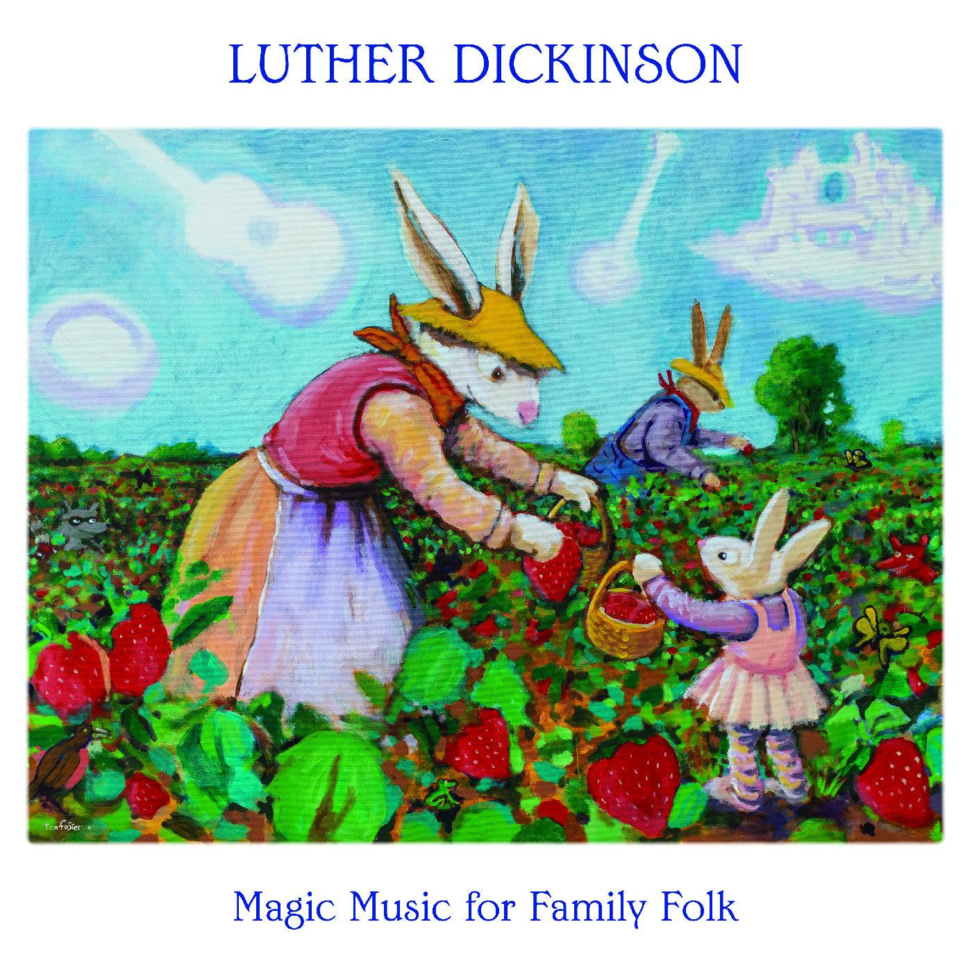 Dickinson, Luther - Magic Music for Family Folk | - CHILDRENS *NEW*