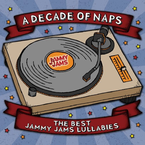 Jammy Jams - (PRESALE 12/11/26) A Decade of Naps: the Best Jammy Jams Lullabies (CD) | NEW - CHILDRENS *NEW*