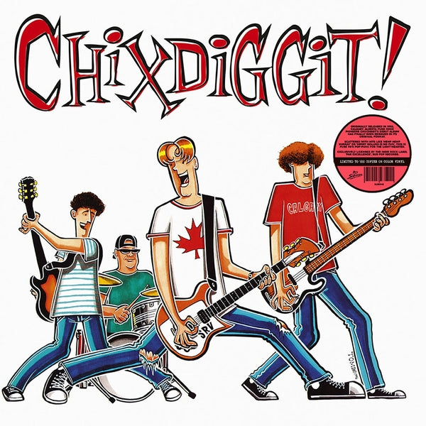 Chixdiggit! |