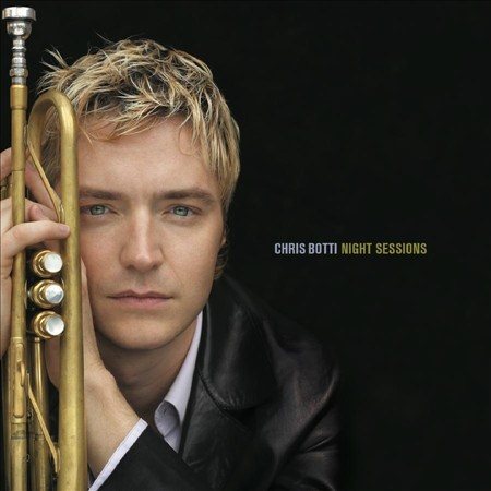 Chris Botti - NIGHT SESSIONS |