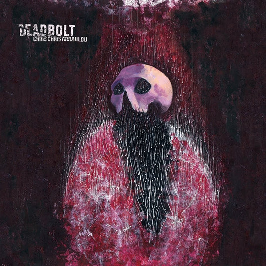 Chris Christodoulou - Deadbolt |