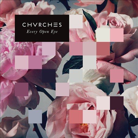 Chvrches - Every Open Eye |