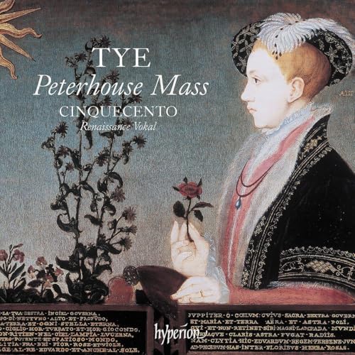 Tye: The Peterhouse Mass & Other Works |