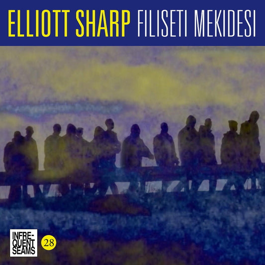 Sharp, Elliott - Filiseti Mekidesi (CD) | Mint Mint - CLASSICAL *NEW*