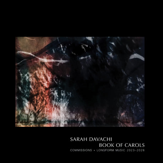 Sarah Davachi - (PRESALE 12/11/26) Book Of Carols (6xCD) | NEW - CLASSICAL *NEW*