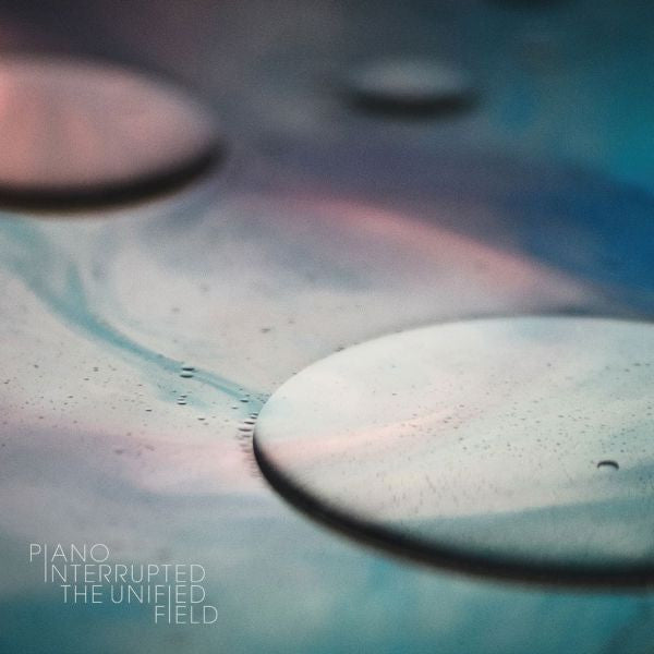 Piano Interrupted - The Unified Field (CD) | Mint Mint - CLASSICAL *NEW*