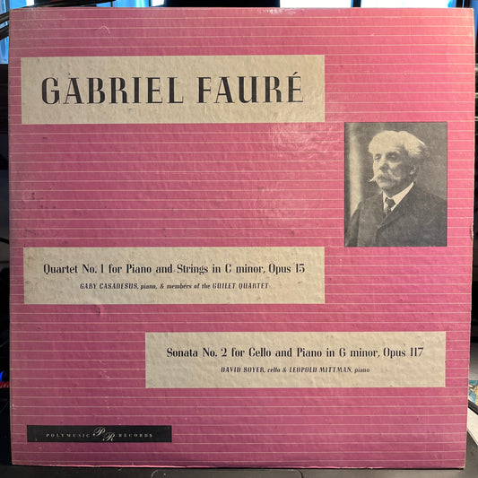 Gabriel Fauré - Quartet No. 1 For Piano And Strings In C Minor, Opus 15 / Sonata No. 2 For Cello And Piano In G Minor, Opus 117 | Excellent (EX) Very Good Plus (VG+) - CLASSICAL / USED *EXCELLENT*