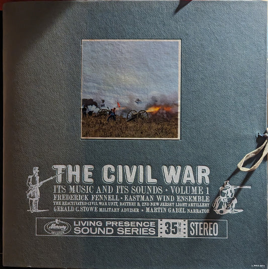 Frederick Fennell - The Civil War, Its Music And Its Sounds • Volume 1 | Near Mint (NM) Excellent (EX) - CLASSICAL / USED *NEAR MINT*