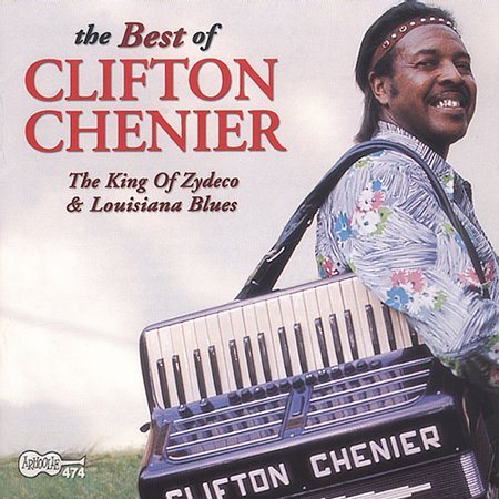 Clifton Chenier - The Best of Clifton Chenier |
