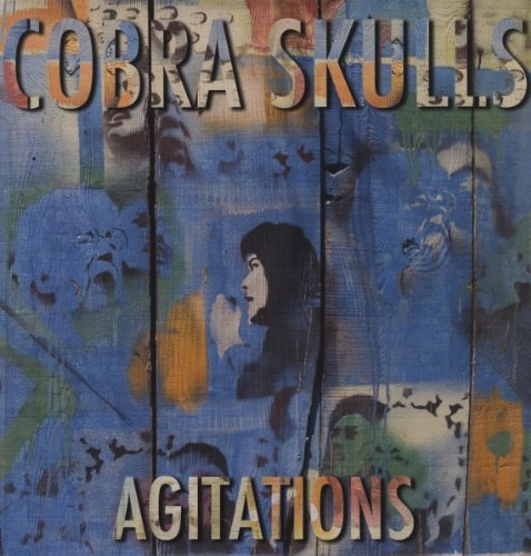 COBRA SKULLS - AGITATIONS |