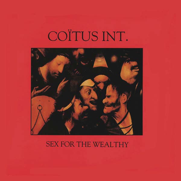 COITUS INT. - Sex for the Wealthy |