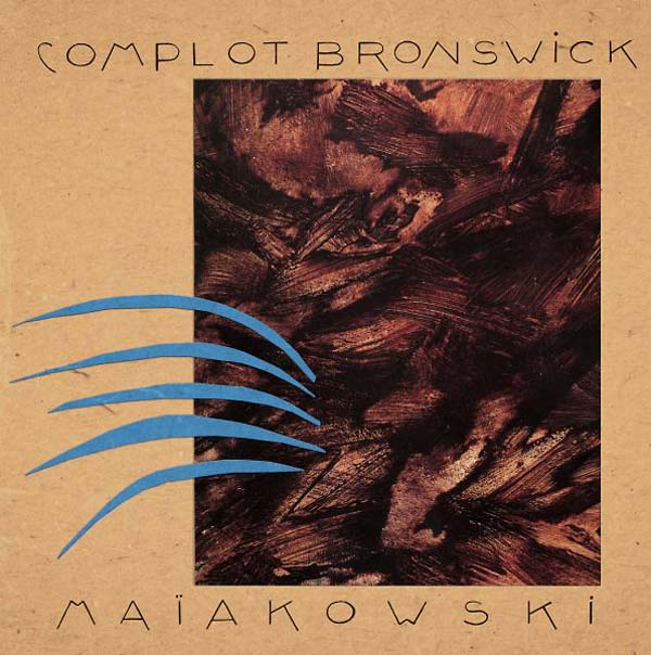 COMPLOT BRONSWICK - Maiakowski |