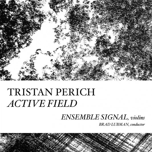 Perich, Tristan - Compositions: Active Field (CD) |