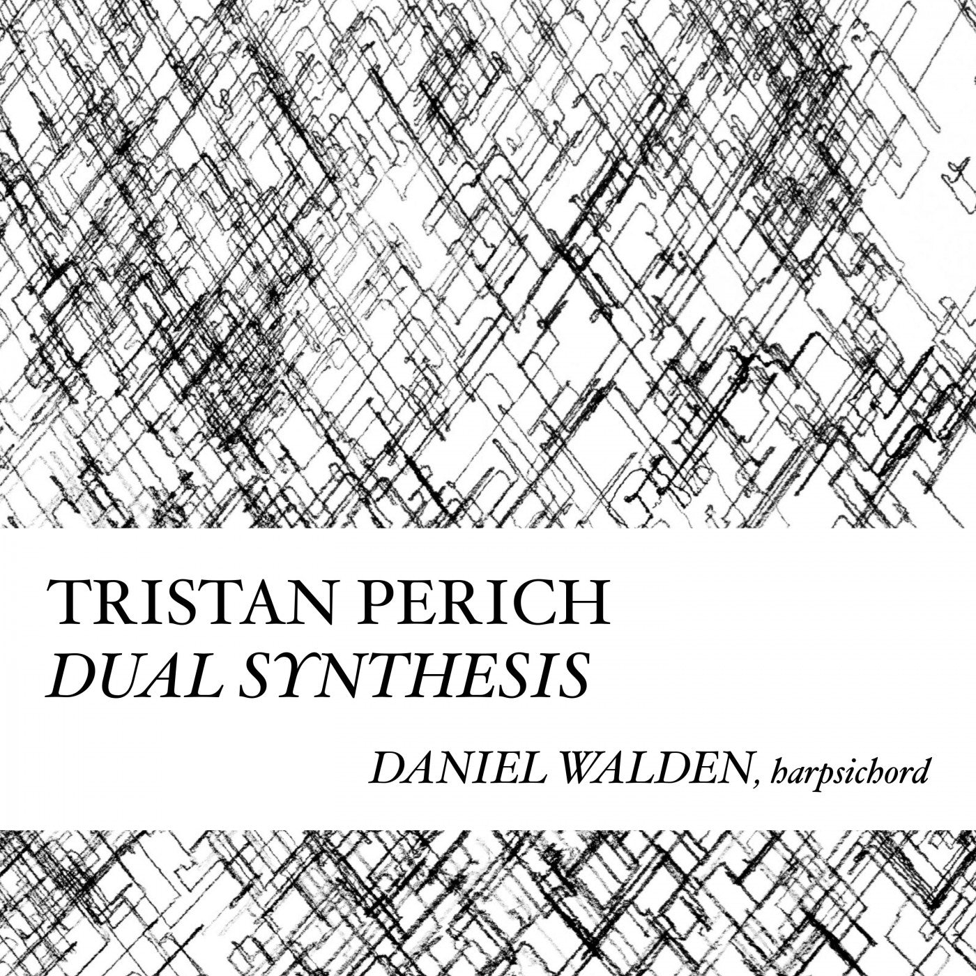 Perich, Tristan - Compositions: Dual Synthesis (CD) |