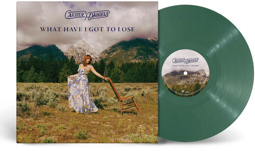 Cassidy Daniels - (PRESALE 12/4/26) What Have I Got To Lose (GREEN VINYL LP) | NEW - COUNTRY *NEW/COLOR*