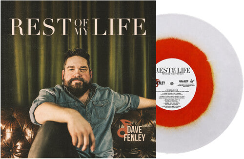 Dave Fenley - (PRESALE 10/9/26) Rest of My Life (WHITE ORANGE VINYL LP) | NEW - COUNTRY *NEW/COLOR*