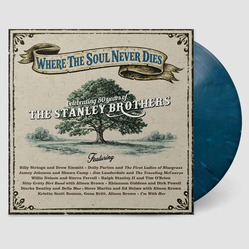 Various Artists - (PRESALE 11/6/26) Where the Soul Never Dies Celebrating 80 Years of the Stanley Brothers (LTD 140G BLUE VINYL LP) | NEW - COUNTRY *NEW/COLOR*