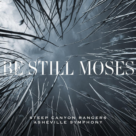 Steep Canyon Rangers & Asheville Symphony - Be Still Moses (CD) | Mint Mint - COUNTRY *NEW*