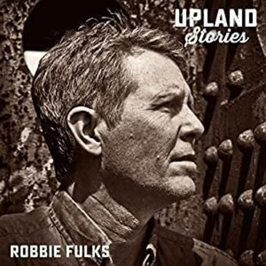 Fulks, Robbie - Upland Stories | - COUNTRY *NEW*