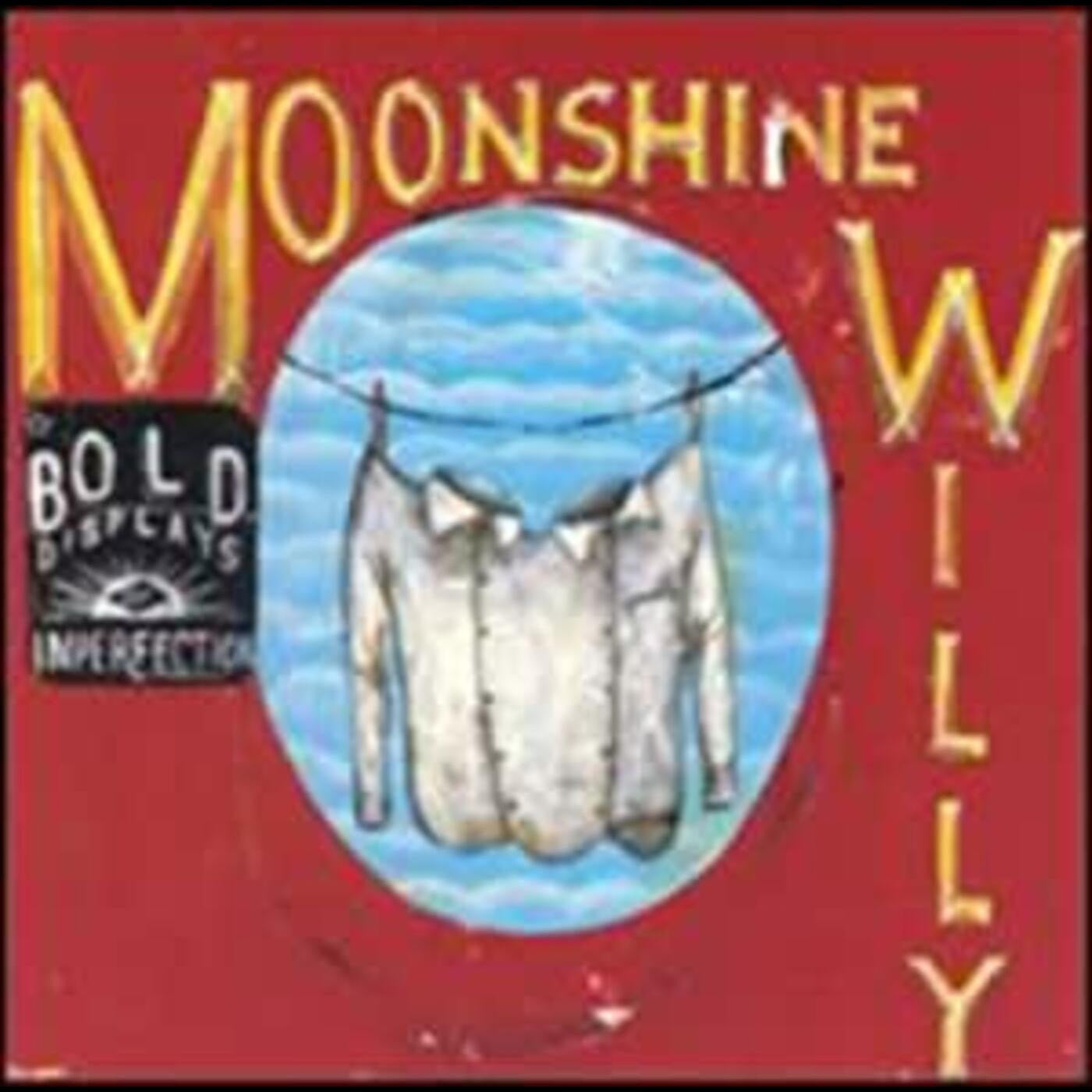 Moonshine Willy - Bold Displays Of Imperfection (CD) | - COUNTRY *NEW*