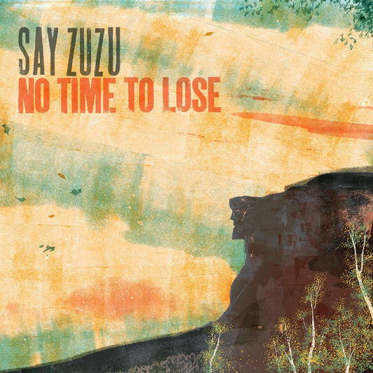 Say ZuZu - No Time To Lose (CD) | - COUNTRY *NEW*