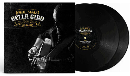 Raul Malo - (PRESALE 11/6/26) Bella Ciao: Live In Nashville (VINYL 2xLP) | NEW - COUNTRY *NEW*