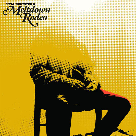 Register, Kym + Meltdown Rodeo - Meltdown Rodeo | - COUNTRY *NEW*