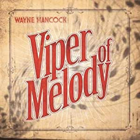 Hancock, Wayne - Viper Of Melody (CD) | - COUNTRY *NEW*