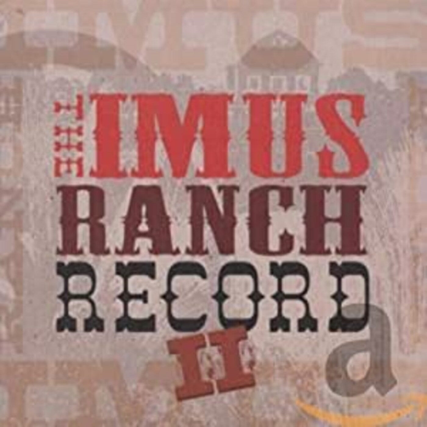 Various Artists - The Imus Ranch Record II (CD) | - COUNTRY *NEW*
