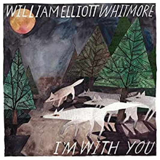Whitmore, William Elliott - I'm With You | - COUNTRY *NEW*