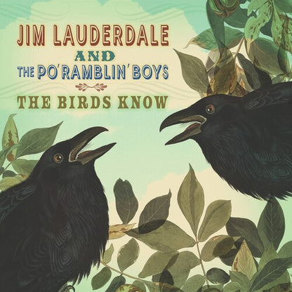 Jim Lauderdale & The Po' Ramblin' Boys - (PRESALE 7/31/26) The Birds Know (CD) | Mint (M) Mint (M) - COUNTRY *NEW*