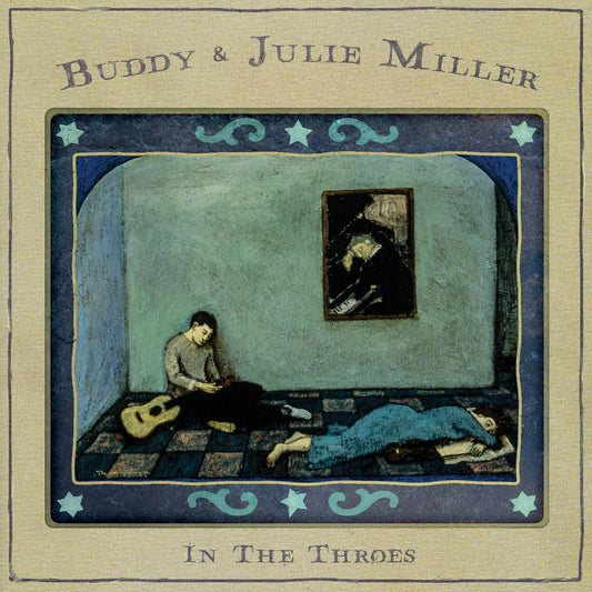 Miller, Buddy & Julie - In The Throes (CD) | - COUNTRY *NEW*