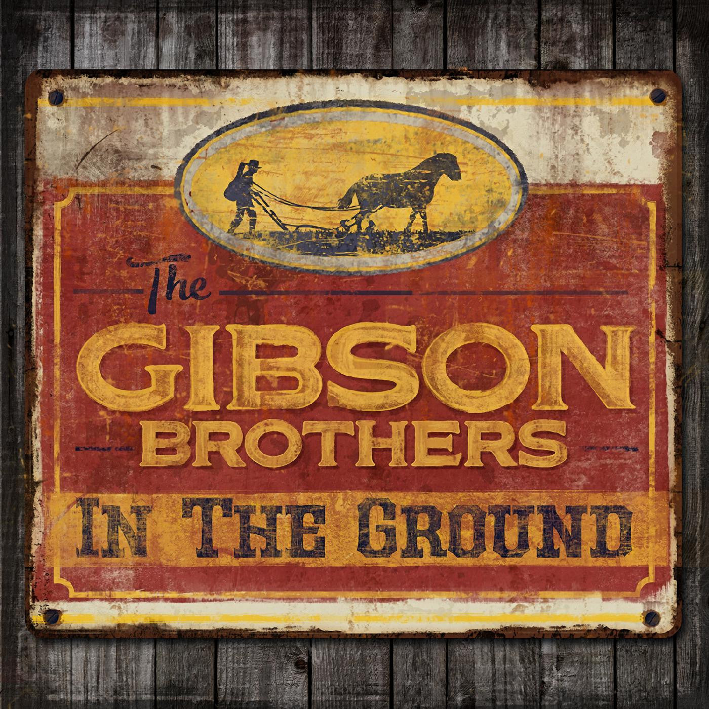 Gibson Brothers, The - In The Ground (CD) | - COUNTRY *NEW*