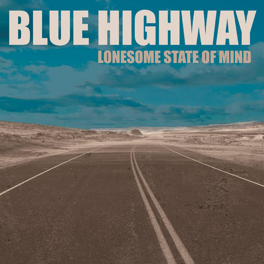 Blue Highway - Lonesome State Of Mind (CD) | - COUNTRY *NEW*