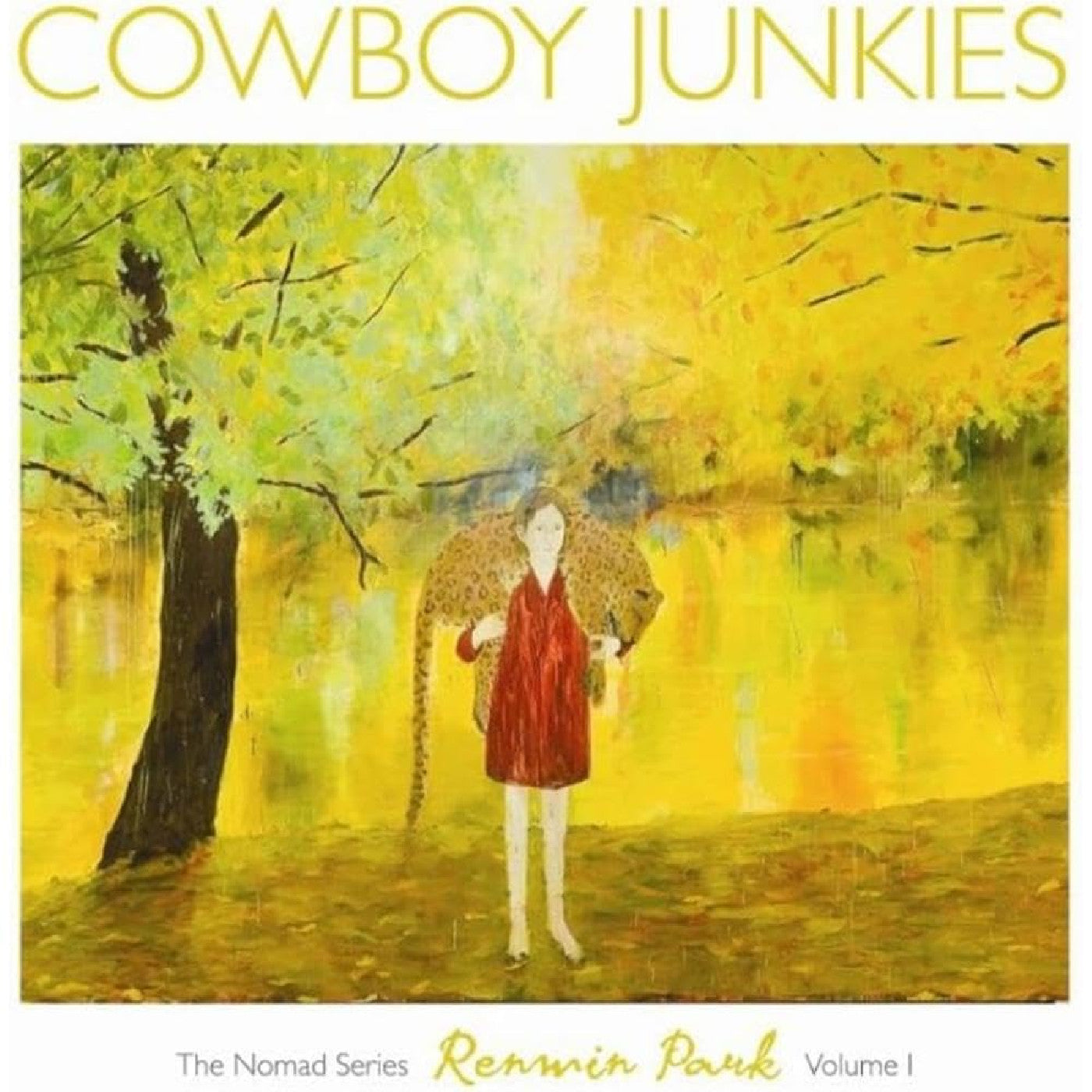 Cowboy Junkies - Renmin Park: The Nomad Series, Vol. 1 |