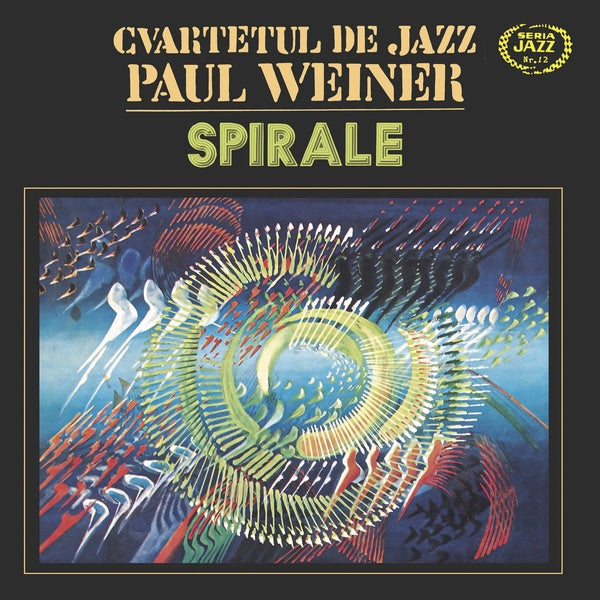 CVARTETUL DE JAZZ PAUL WEINER - Spirale |