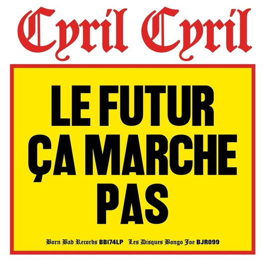 CYRIL CYRIL - Le Futur Ca Marche Pas |