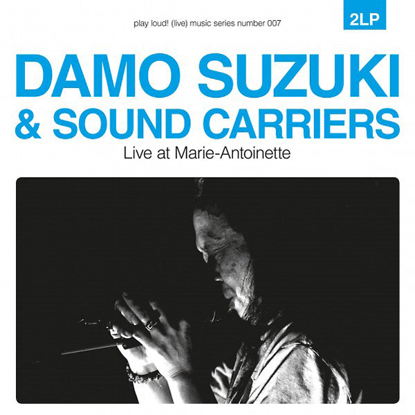 DAMO SUZUKI & SOUND CARRIERS - Live At Marie-Antoinette |