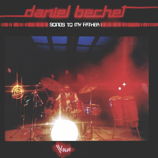 DANIEL BECHET - Songs To My Father |