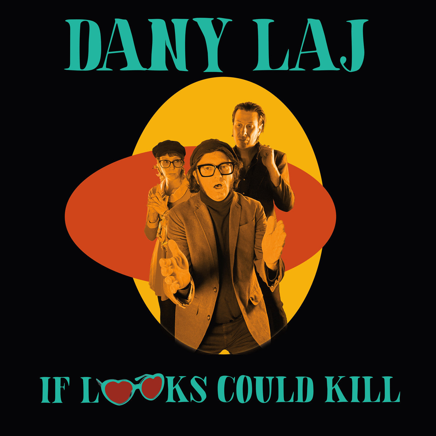 Dany And The Looks Laj - If Looks Could Kill |