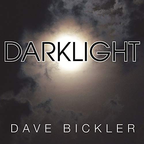 Dave Bickler - Darklight |
