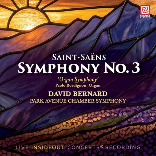 David Bernard - Saint-Saens: Symphony No. 3 In C Minor, Op. 78 |