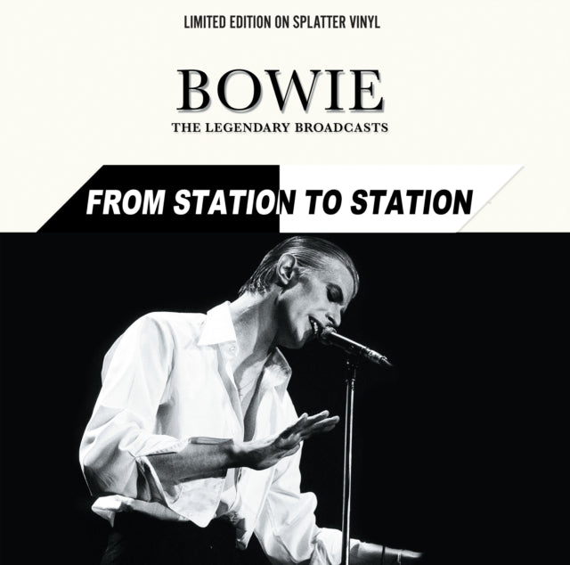 From Station to Station: The Legendary Broadcasts (Limited Edition, Splatter Colored Vinyl) [Import] |