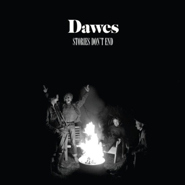 Dawes - STORIES DON'T END |