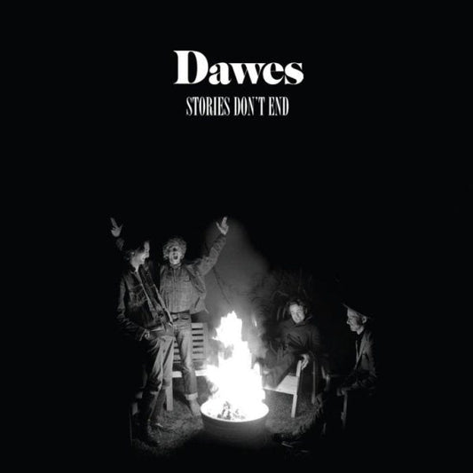 Dawes - STORIES DON'T END |