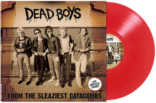 Dead Boys - From The Sleaziest Catacombs [Red Vinyl] |