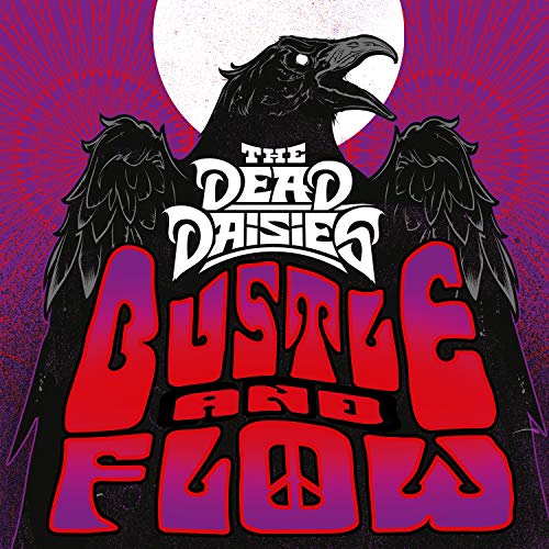 Dead Daisies - Bustle And Flow |