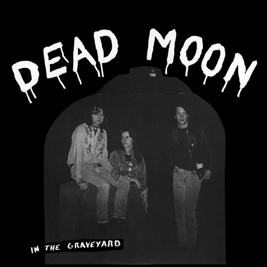 Dead Moon - In The Graveyard |